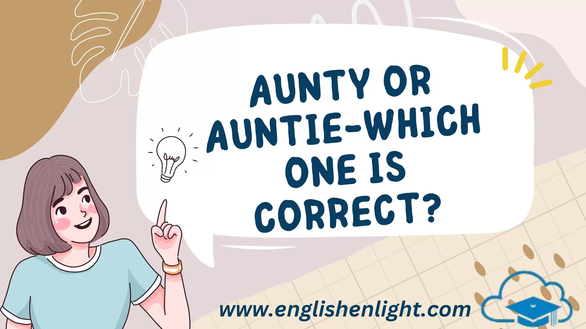 Aunty or Auntie-Which One is Correct