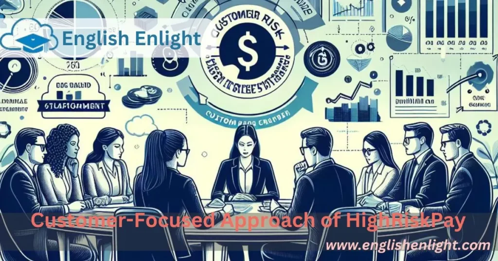 Customer-Focused Approach of HighRiskPay