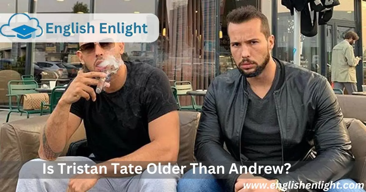 Is Tristan Tate Older Than Andrew