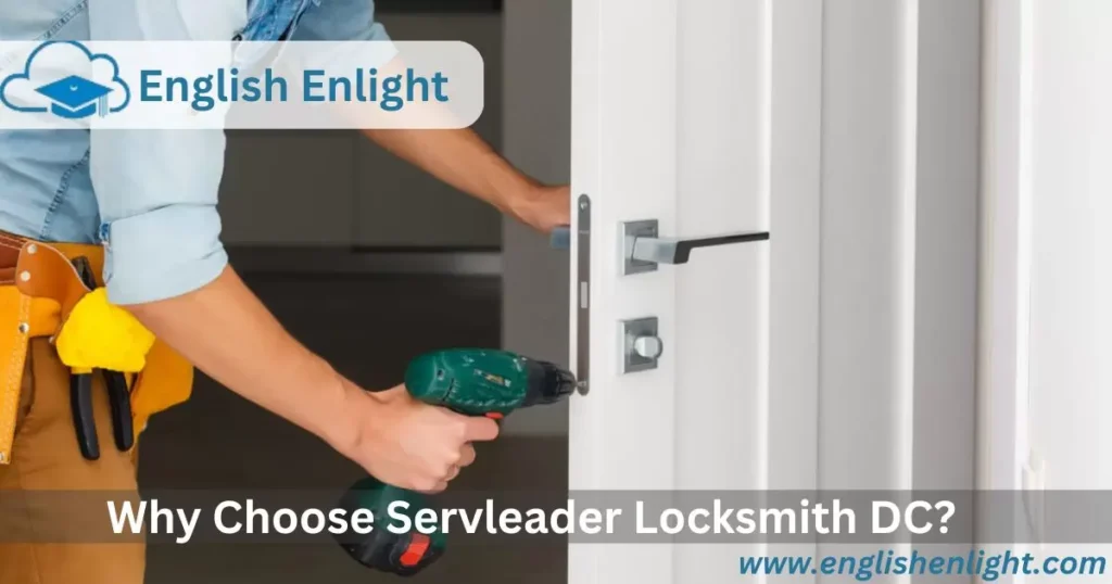 Why Choose Servleader Locksmith DC