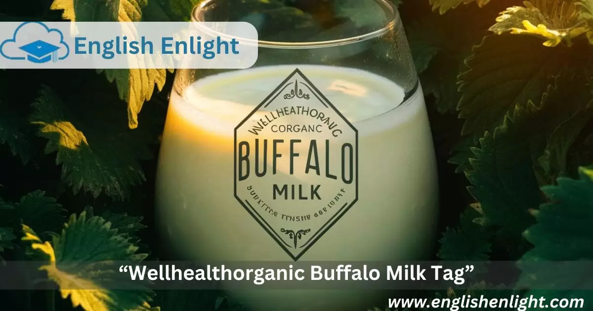 “Wellhealthorganic Buffalo Milk Tag”