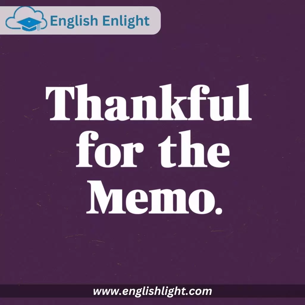 Thankful for the Memo in Thanks for the Reminder