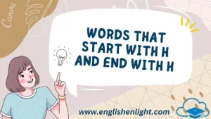 Words That Start with H And End With H