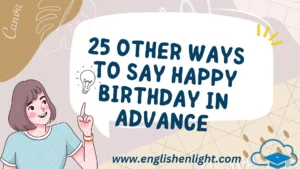 Other ways to say happy birthday in advance