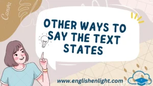 other ways to say the text states